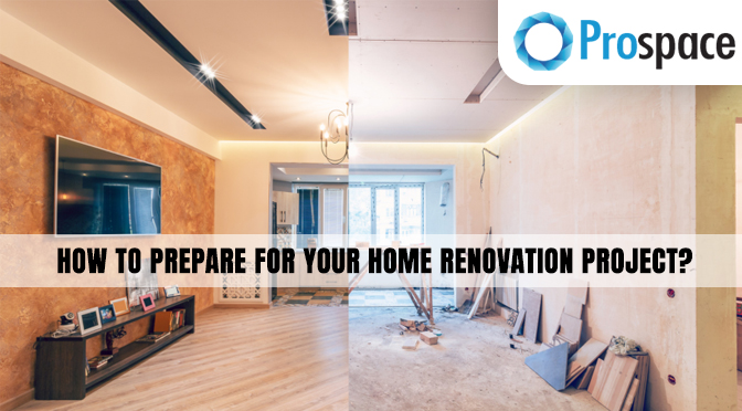 How to Prepare for Your Home Renovation Project?